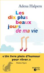 Icon image Les dix plus beaux jours de ma vie