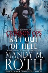 Icon image Bat Out of Hell: An Immortal Ops World Novel