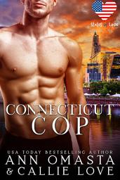 Icon image States of Love: Connecticut Cop: A Steamy Age-Gap Romance Featuring a Police Officer and a Runaway Bride