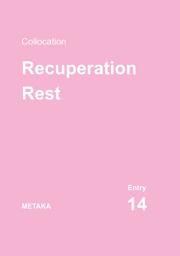 Icon image Kolokasi Bahasa Inggris (Collocation): Entry 14 | Recuperation Rest