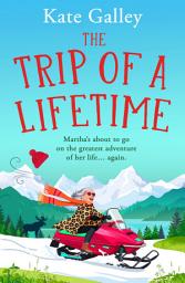 Icon image The Trip of a Lifetime: A BRAND NEW festive Golden Girls adventure from Kate Galley for 2026
