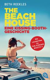 Icon image The Beach House - Eine Kissing-Booth-Geschichte