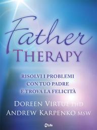Icon image Father Therapy: Risolvi i conflitti con tuo padre e goditi la vita