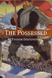 Icon image The Possessed (Annotated with Biography)