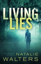 Icon image Living Lies (Harbored Secrets Book #1)