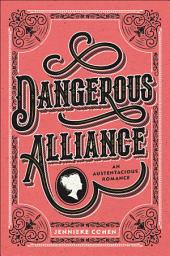 Icon image Dangerous Alliance: An Austentacious Romance