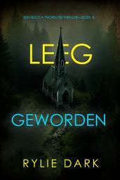 Icon image Leeg Geworden (Een Becca Thorn FBI Thriller—Boek 4)