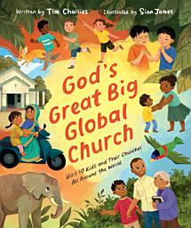 Icon image God's Great Big Global Church: Visit 10 Kids and Their Churches All Around the World