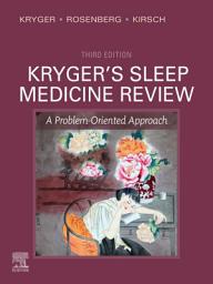 Icon image Kryger's Sleep Medicine Review E-Book: A Problem-Oriented Approach, Edition 3