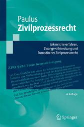 Icon image Zivilprozessrecht: Erkenntnisverfahren, Zwangsvollstreckung und Europäisches Zivilprozessrecht, Ausgabe 4