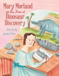 Icon image Mary Morland in the Time of Dinosaur Discovery