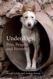 Icon image Underdogs: Pets, People, and Poverty