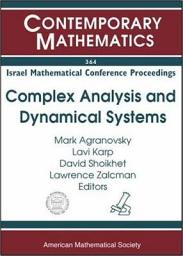 Icon image Complex Analysis and Dynamical Systems: Proceedings of an International Conference on Complex Analysis and Dynamical Systems, June 19-22, 2001, ORT Braude College, Karmiel, Israel
