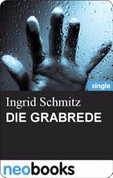 Icon image Die Grabrede: Ingrid Schmitz - Mörderisch liebe Grüße - 4. Teil