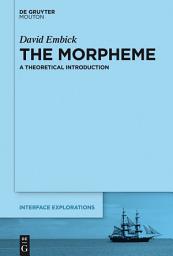 Icon image The Morpheme: A Theoretical Introduction