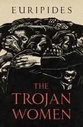 Icon image The Trojan Women