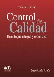 Icon image Control de calidad. Un enfoque integral y estadístico