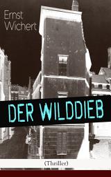 Icon image Der Wilddieb (Thriller): Spannender Krimi des Autors von Heinrich von Plauen und Der Bürgermeister von Thorn