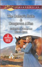 Icon image The Outlaw's Bride & Dangerous Allies