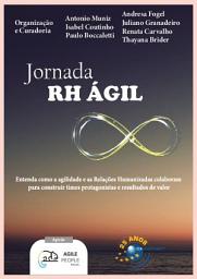 Icon image Jornada RH Ágil: entenda como as Relações Humanizadas colaboram para construir times protagonistas e resultados de valor