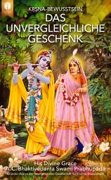 Icon image Kṛṣṇa Bewusstsein: Das unvergleichliche Geschenk