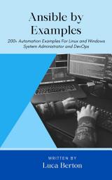 Icon image Ansible by Examples: 200+ Automation Examples For Linux and Windows System Administrator and DevOps