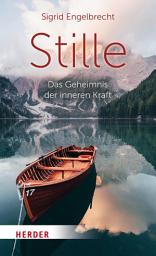 Icon image Stille: Das Geheimnis der inneren Kraft