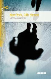 Icon image Mondes en VF - New York, 24h chrono - Niv. A2 - Ebook