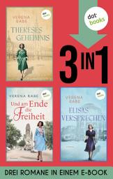 Icon image Thereses Geheimnis, Und am Ende die Freiheit & Elisas Versprechen: Drei Romane in einem eBook