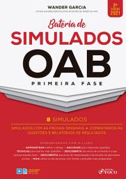Icon image Bateria de simulados OAB primeira fase: Simulados com as provas originais + Comentários às questões e relatórios de resultados, Edição 2