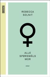 Icon image Alle spørsmåls mor