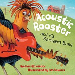 Icon image Acoustic Rooster and His Barnyard Band