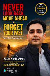 Icon image Never Look Back, Move Ahead & Forget Your Past With Their True Meanings