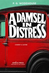 Icon image A Damsel in Distress: A Comedy of an English Castle