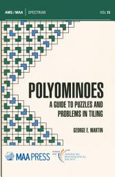 Icon image Polyominoes: A Guide to Puzzles and Problems in Tiling