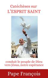 Icon image L'Esprit Saint conduit le peuple de Dieu vers Jésus, notre espérance