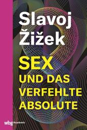 Icon image Sex und das verfehlte Absolute