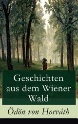 Icon image Geschichten aus dem Wiener Wald: Ein satirisches Schauspiel