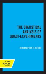 Icon image The Statistical Analysis of Quasi-Experiments