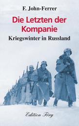 Icon image Die Letzten der Kompanie: Kriegswinter in Russland