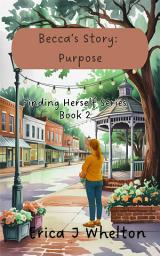 Icon image Becca's Story: Purpose