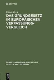 Icon image Das Grundgesetz im europäischen Verfassungsvergleich: Vortrag gehalten vor der Juristischen Gesellschaft zu Berlin am 26. Mai 1999 im Festsaal des Abgeordnetenhauses von Berlin