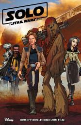 Icon image Solo - A Star Wars Story - Der offizielle Comic zum Film