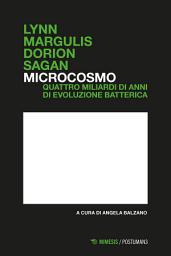 Icon image Microcosmo: Quattro miliardi di anni di evoluzione batterica
