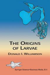 Icon image The Origins of Larvae: Edition 2