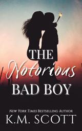 Icon image The Notorious Bad Boy