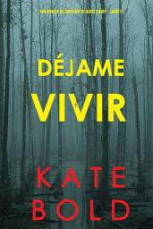 Icon image Déjame vivir (Una novela de suspense de Ashley Hope - Libro 3)