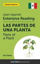 Icon image Spanish Extensive Reading: PARTS OF A PLANT: Level 1