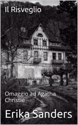 Icon image Il Risveglio: Omaggio ad Agatha Christie