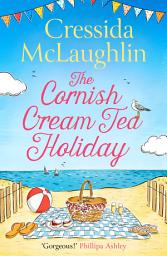 Icon image The Cornish Cream Tea Holiday (The Cornish Cream Tea series, Book 6)